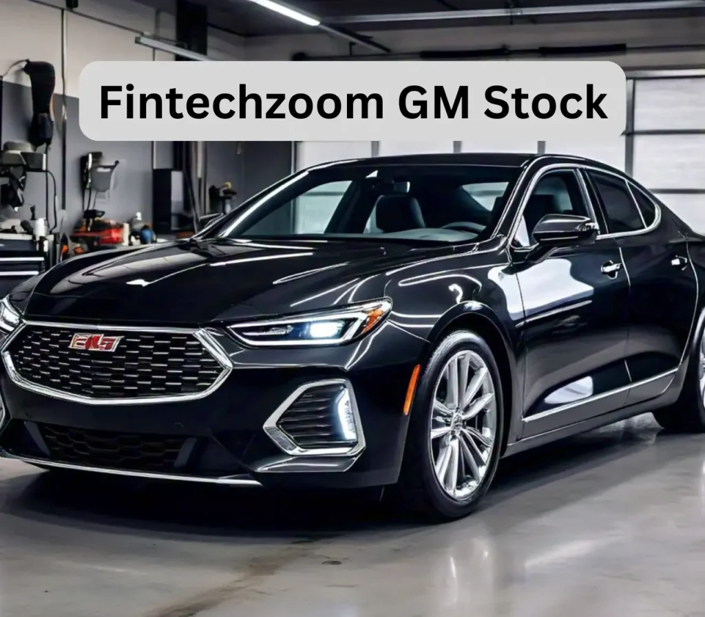 Fintechzoom GM Stock